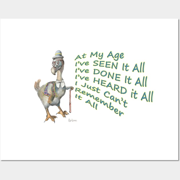 Dodo can't remember it all tshirt mug hoody card mug apron Wall Art by The Dodo Gallery